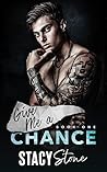 Give Me a Chance by Stacy Stone