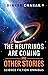 The Neutrinos are coming an...