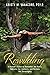 Rewilding: A Woman's Quest to Remember Her Roots, Rekindle Her Instincts, and Reclaim Her Sovereignty
