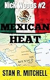 Mexican Heat (Nick Woods, #2)
