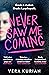Never Saw Me Coming by Vera Kurian