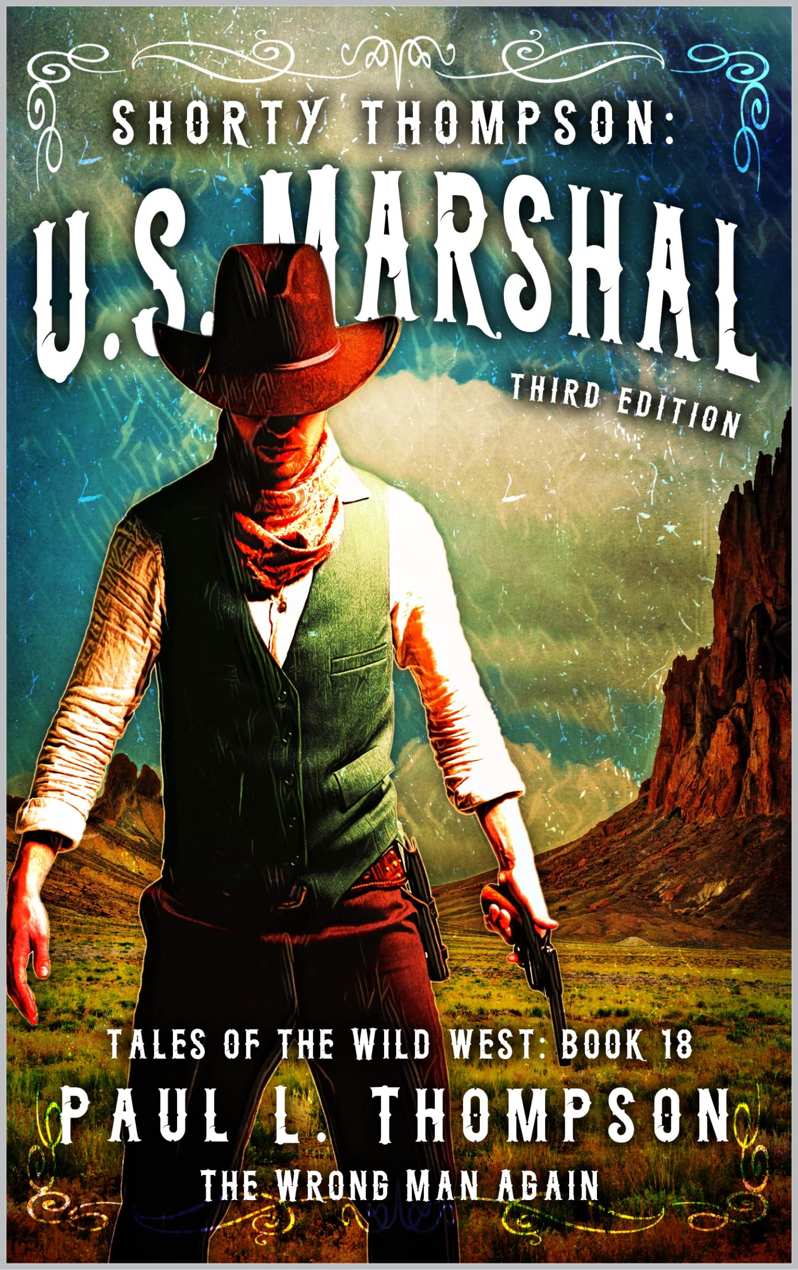 The Wrong Man Again : A Western Adventure Novel (Shorty Thompson: U.S. Marshal: Tales of the Old West Book 18)