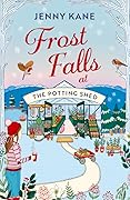Frost Falls at the Potting Shed (The Potting Shed, #1)