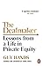 The Dealmaker: Lessons from a Life in Private Equity