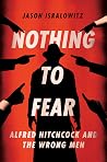Nothing To Fear: Alfred Hitchcock And The Wrong Men