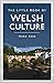 The Little Book of Welsh Culture