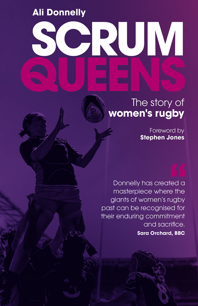 Scrum Queens: The Story of Women's Rugby (Hardcover)