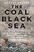 The Coal Black Sea by Stuart Heaver