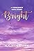 Bright: A Forbidden Love Story (1)