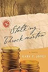Stalking Throckmorton (1) by Gary F. Jones