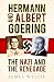 Hermann and Albert Goering: The Nazi and the Renegade