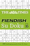 The Times Fiendish Su Doku Book 16: 200 challenging Su Doku puzzles (Times Su Doku)