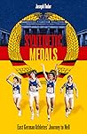 Synthetic Medals: East German Athletes' Journey to Hell
