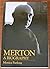 Merton a Biography