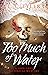 Too Much of Water: a gripping historical crime novel (A John Grey Historical Mystery)