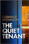 The Quiet Tenant by Clémence Michallon