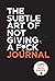 The subtle art of not giving a f*ck journal