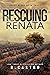 Rescuing Renata