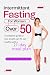 Intermittent Fasting for Women Over 50 by Nancy Vassallo