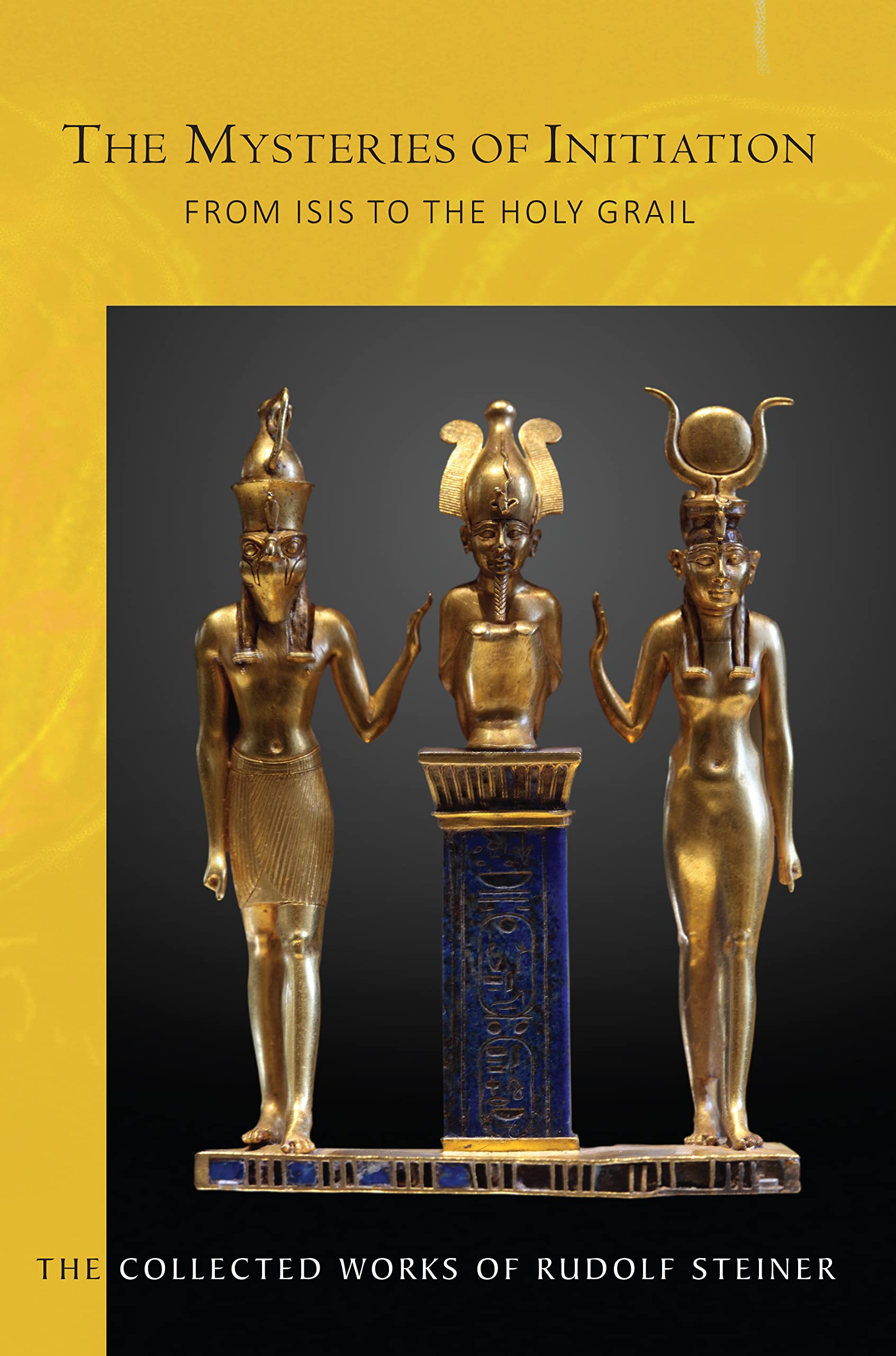 The Mysteries of initiation: From Isis to the Holy Grail (Kindle Edition)