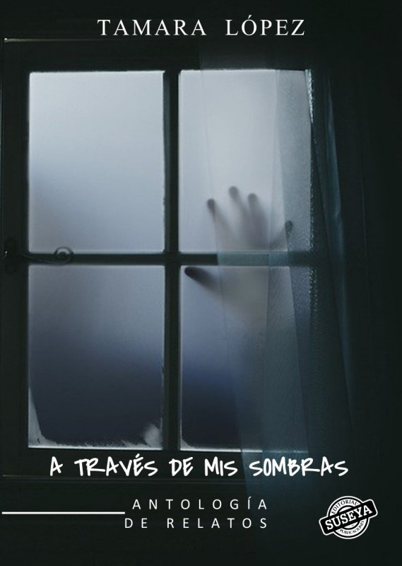 Portada de A través de mis sombras. Antología de relatos., de Tamara López