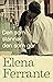 Den som stannar, den som går by Elena Ferrante