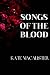 Songs of the Blood