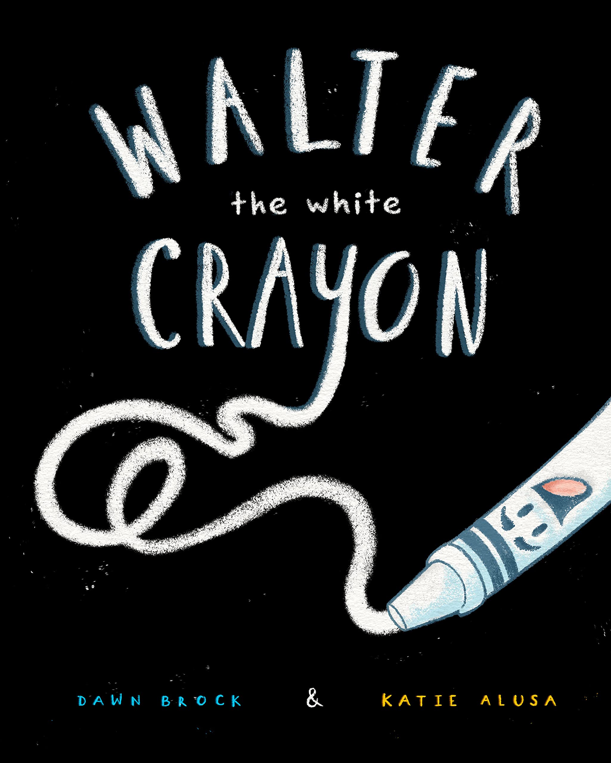 Walter the White Crayon (The Emotional Crayon Box Book 1)