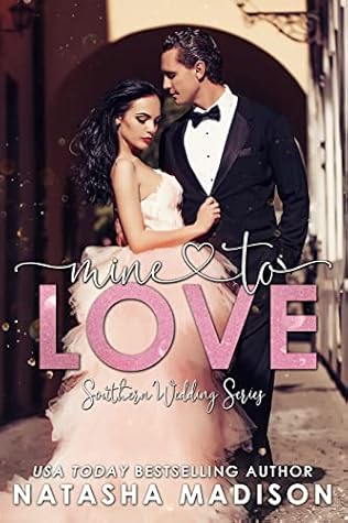 Mine to Love (Southern Wedding #4)