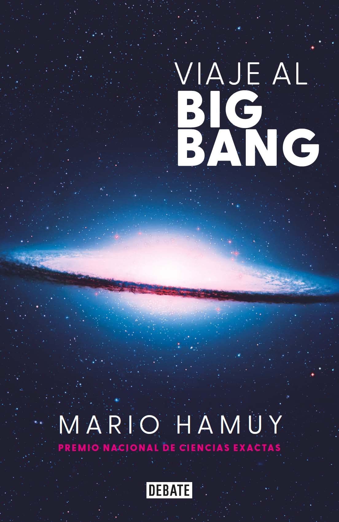 Viaje al Big Bang (Spanish Edition)