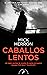 Caballos lentos (Slough House, #1)