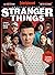 Entertainment Weekly The Ultimate Guide to Stranger Things by The Editors of Entertainmen...