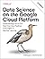 Data Science on the Google ...
