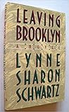 Leaving Brooklyn by Lynne Sharon Schwartz Leaving Brooklyn by Lynne Sharon Schwartz