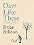 Days Like These: An Alternative Guide to the Year in 366 Poems
