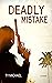 Deadly Mistake