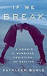 If We Break: A Me...