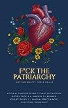 F*ck The Patriarchy by Salem Cross