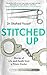 Stitched Up: Stories of lif...