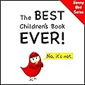 The Best Children’s Book Ever! (Sammy Bird)