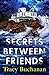 Secrets Between Friends