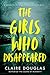 The Girls Who Disappeared