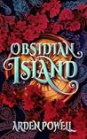 Obsidian Island by Arden Powell