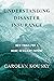 Understanding Disaster Insurance by Carolyn Kousky