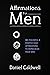 Affirmations For Men: 365 P...
