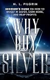 Why Buy Silver : ...