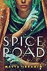 Spice Road (The Spice Road Trilogy #1) Book cover for Spice Road (The Spice Road Trilogy #1)