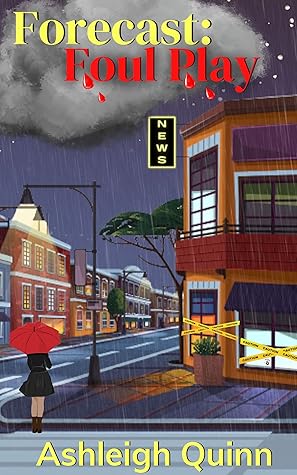 Forecast: Foul Play (The Weather Girl Mysteries, #1)