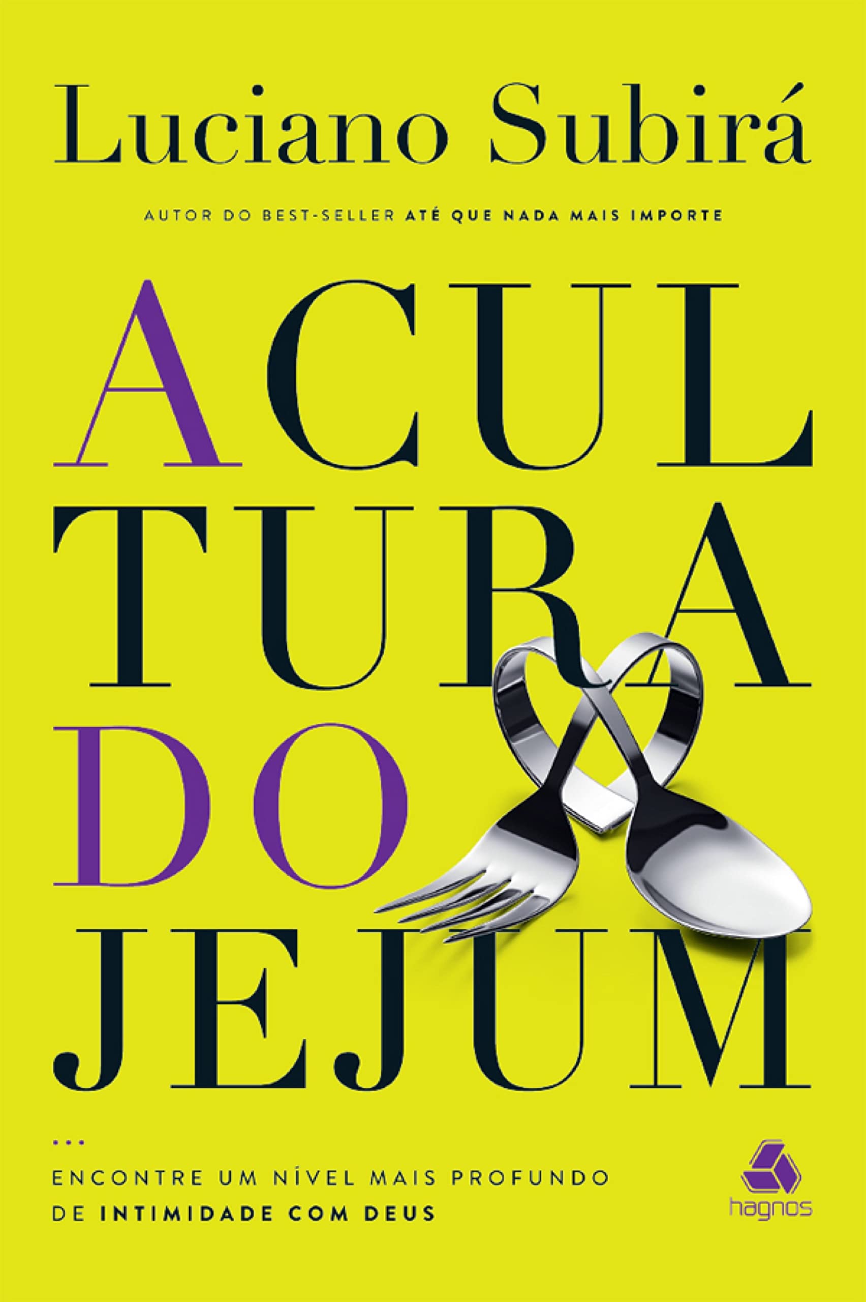 A cultura do jejum: Encontre um nível mais profundo de intimidade com Deus (Portuguese Edition)