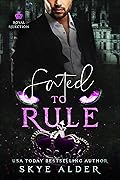 Fated to Rule